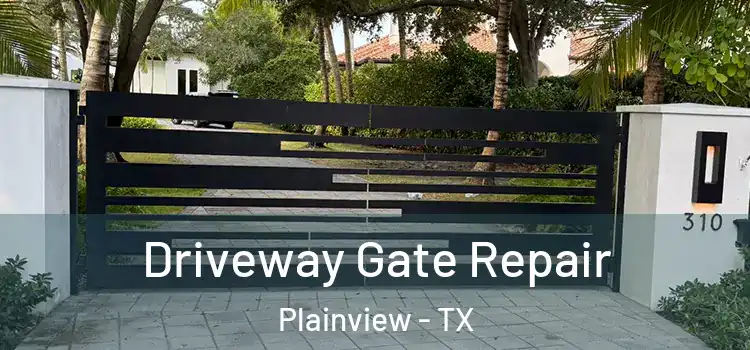 Driveway Gate Repair Plainview - TX